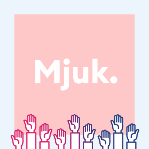 lupaus kampanjan kädet ja keskellä logo: Mjuk